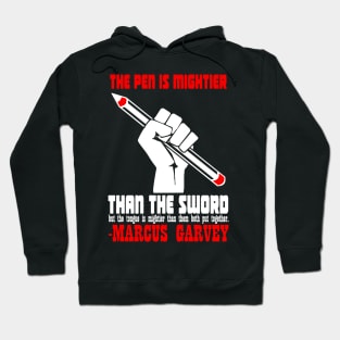 “The pen is mightier than the sword, but the tongue is mightier than them both put together.” Hoodie